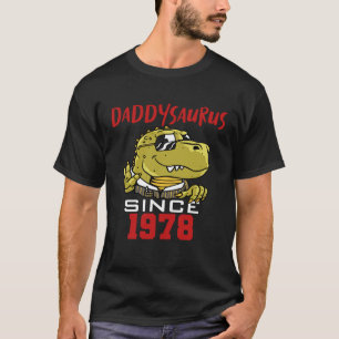 Daddysaurus since 1978 T-Shirt