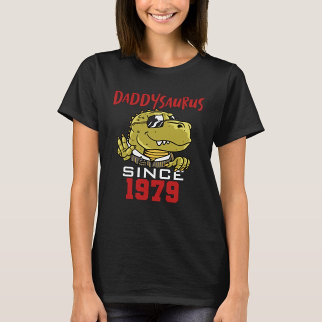 Daddysaurus since 1979 T-Shirt (Front)