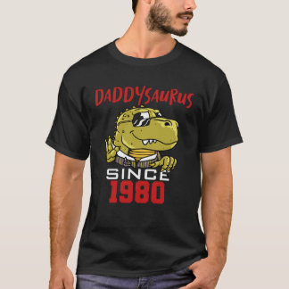Daddysaurus since 1980 T-Shirt