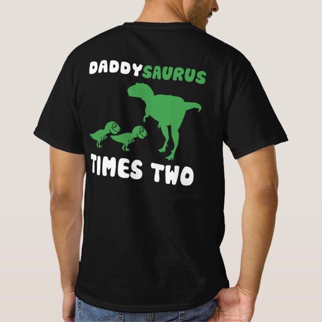 DADDYSAURUS TIMES TWO Twins Father's Day Dinosaur T-Shirt (Back)