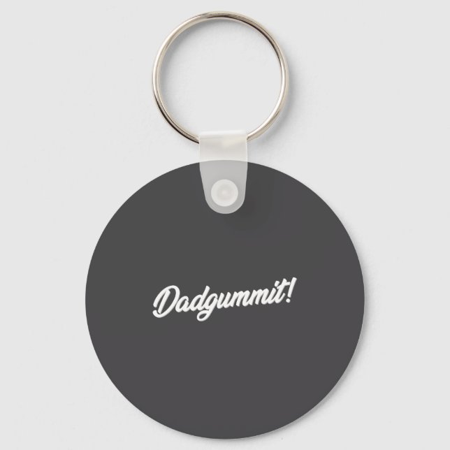Dadgummit Funny Southern Saying Quote  Keychain (Front)