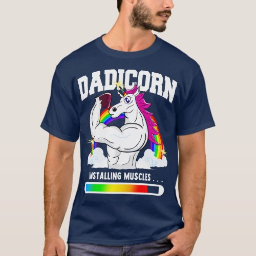 Dadicorn Dad Unicorn Installing Muscles T_Shirt