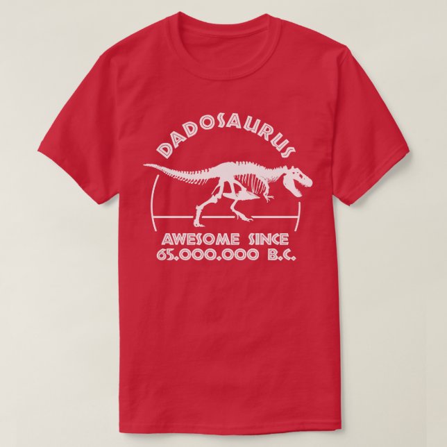 Dadosaurus Dad Birthday T-Shirt (Design Front)