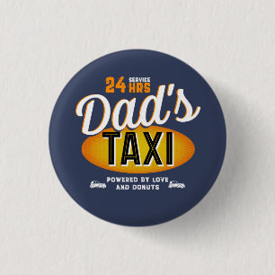 Dad's 24 Hour Taxi Service, Love And Donuts Button