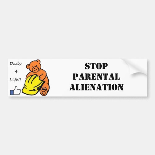 Dads 4 Life Stop Parental Alienation  Bumper Sticker