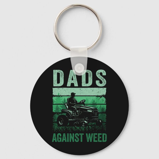 Dads Against Weed Funny Gardening Lawn Mowing Fath Keychain (Front)
