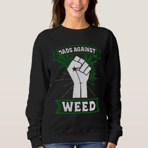Dads Against Weed Funny Gardening Lawn Mowing Fath Sweatshirt