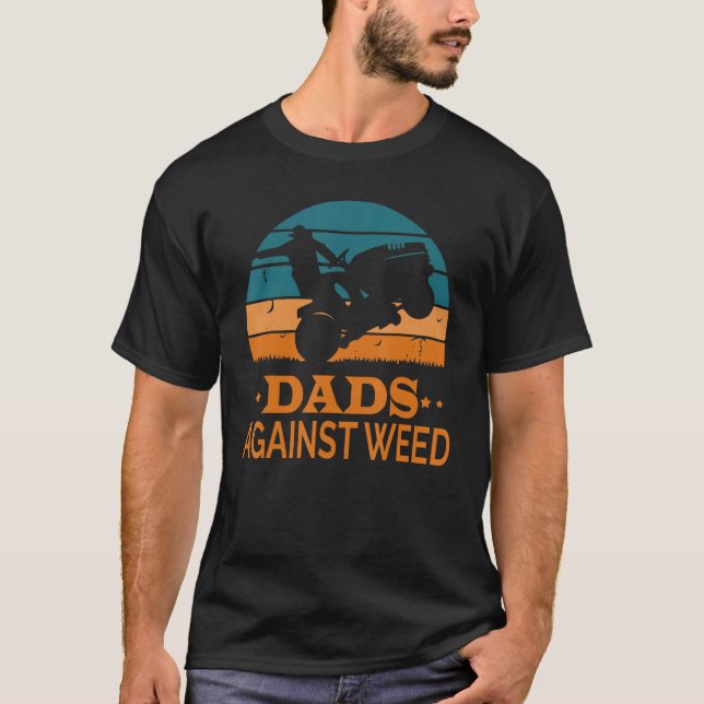 Dads Against Weed Funny Gardening Lawn Mowing Lawn T-Shirt (Front)
