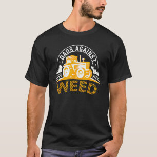 Dads Against Weed Gardening Lawn Mowing Lawn Mower T-Shirt