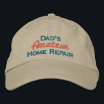 Dad's Amateur Home Repair Embroidered Baseball Cap<br><div class="desc">Fun Work Hat for Do-It-Yourself Home Repair Dad</div>