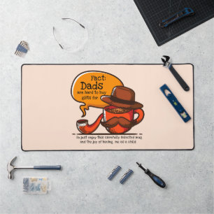 Dads Are Hard To Buy Gifts For Desk Mat