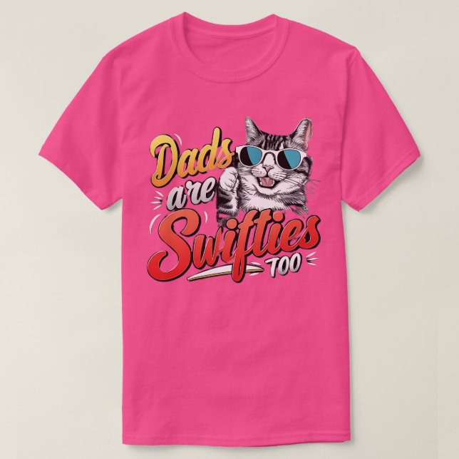Dads Are Swifties Too Funny Fathers Day Cat T-Shirt (Design Front)