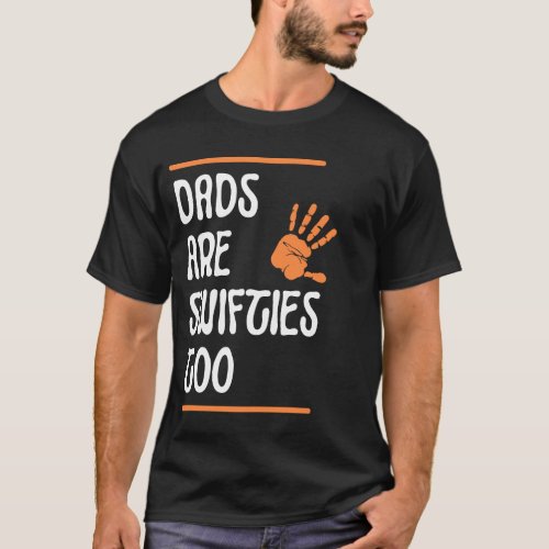 dads are swifties too T_Shirt