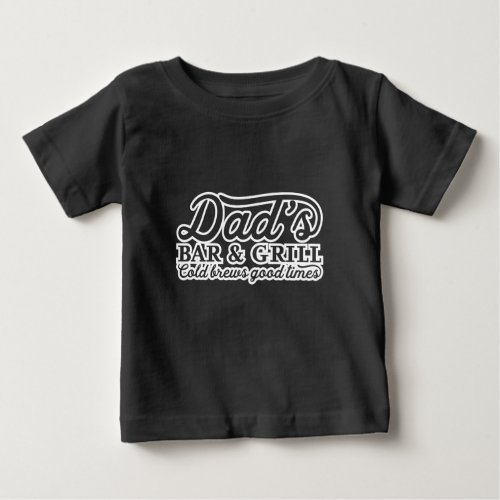 Dads Bar And Grill Grilling Ideas Baby T_Shirt