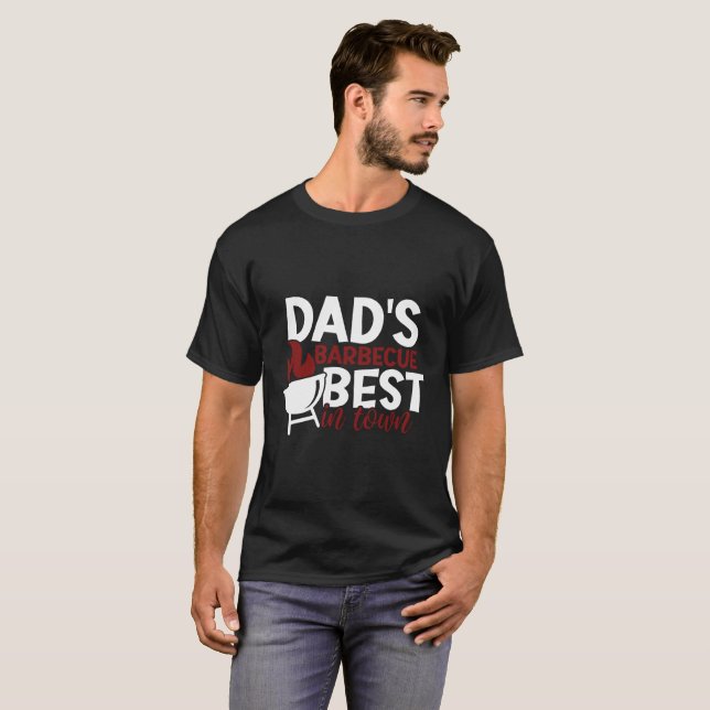 Dad's Barbecue The Best In Town Father's Day T-Shirt (Front Full)