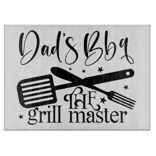 Dads BBQ The Grill Master Cutting Board