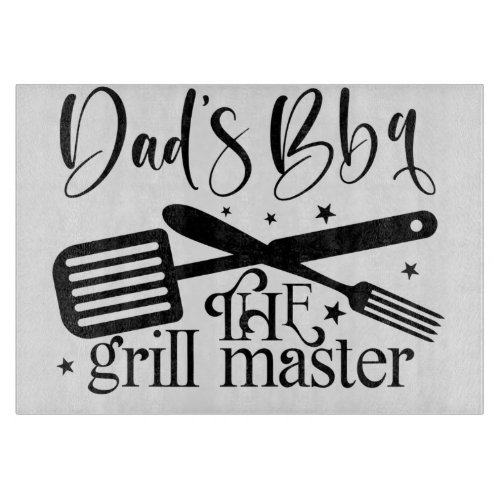 Dads BBQ the grill Master Cutting Board