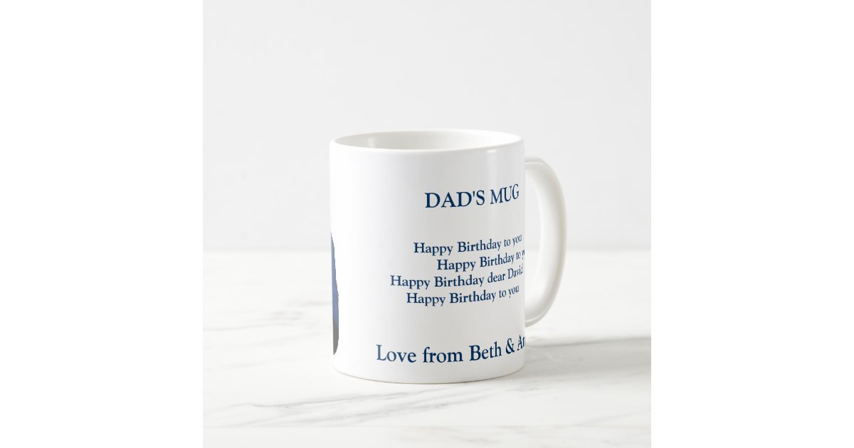dad's birthday mug, DAD'S MUG, Happy Birt... Coffee Mug | Zazzle.com
