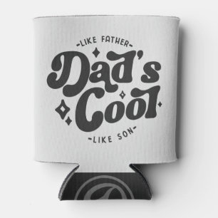 Dad's Cool Funny Dad (Matches Son's Cooler) Can Cooler