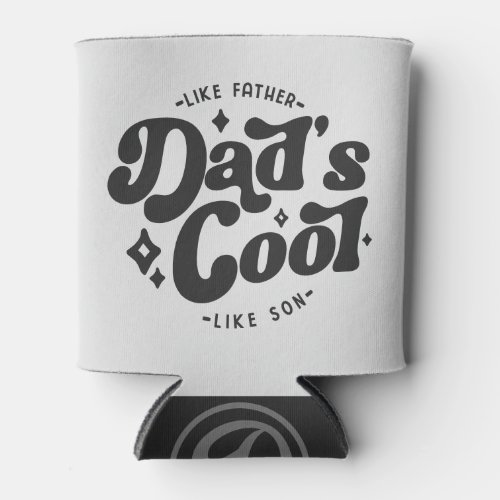  Dads Cool Funny Dad Matches Sons Cooler Can Cooler