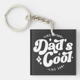  Dad&#39;s Cool Funny Dad (Matches Son&#39;s Cooler) Keychain