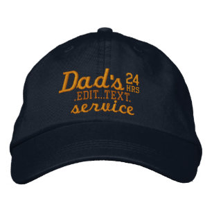 Dad's Customizable 24 HRS Service Have Fun! Embroidered Baseball Hat