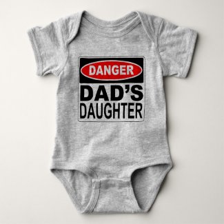 Dad's Daughter Danger Signboard Baby Bodysuit