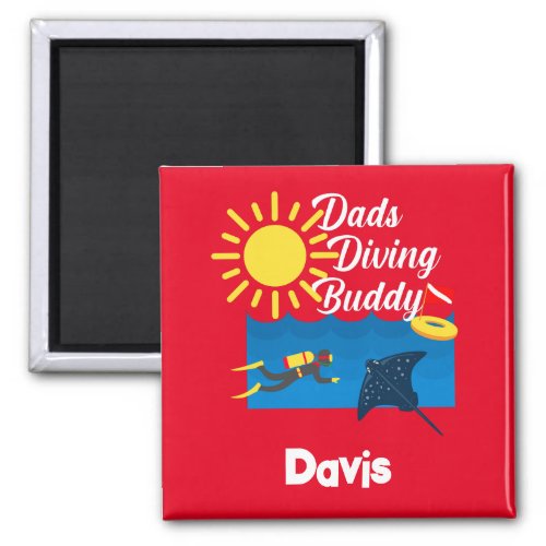 Dads Diving Buddy Design _ Square Magnet