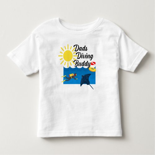 Dads Diving Buddy Design _ Toddler Fine Jersey T_S Toddler T_shirt