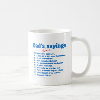 Dad's favorite sayings on gifts for him. coffee mug