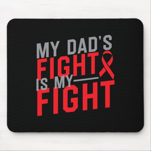 Dads Fight Is My Fight Blood Cancer Awareness 2  Mouse Pad