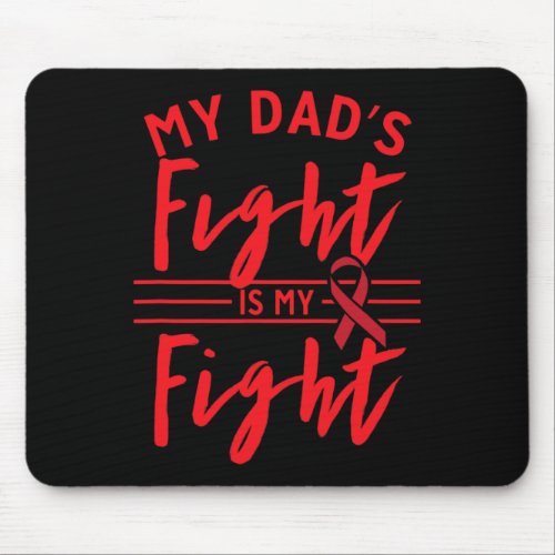 Dads Fight Is My Fight Blood Cancer Awareness  Mouse Pad