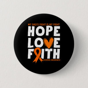 Dad's Fight Is My Fight. Orange Leukemia Awareness Button