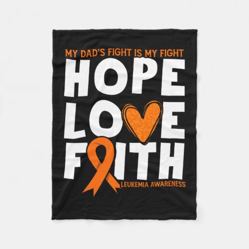 Dads Fight Is My Fight Orange Leukemia Awareness Fleece Blanket