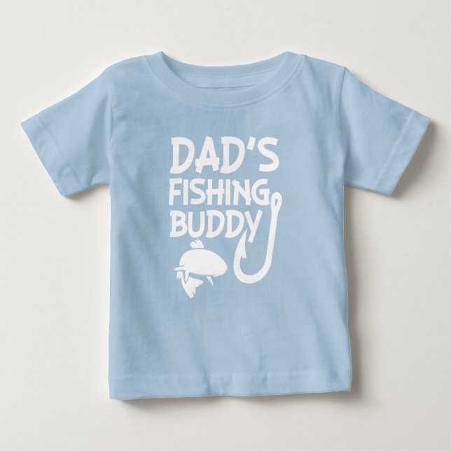 Dad's Fishing Buddy funny baby boy shirt (Front)