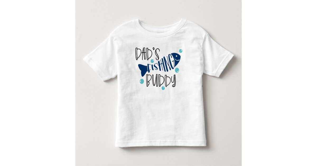 Dad's Fishing Buddy Toddler T-shirt