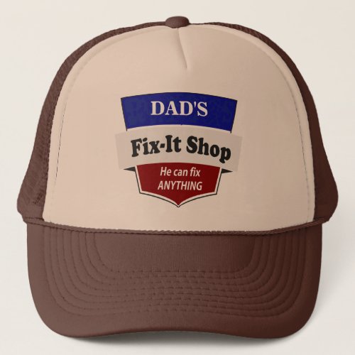 Dads Fix it Shop _ Handy Man Mr Fix It DIY Trucker Hat