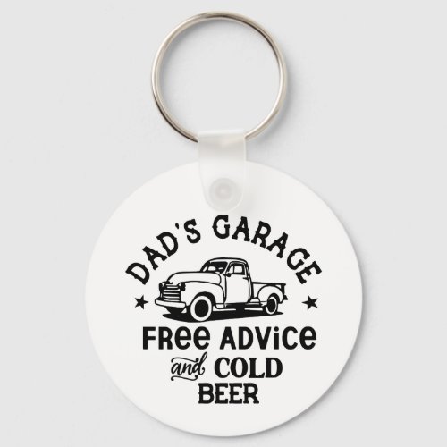 Dads Garage Free Advice Cold Beer Truck Keychain