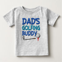 Dad's Golfing buddy baby boy shirt