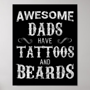 Dads Have Tattoos And Beards T Shirt Fathers Day  Poster