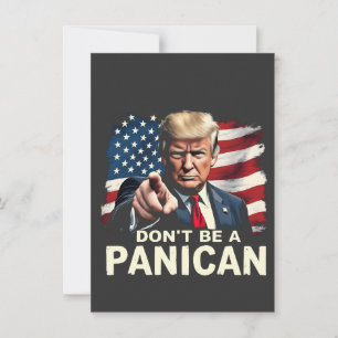 Dads Home Don't be A Panican Trump USA Invitation