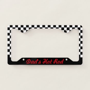 Dad's Hot Rod Auto License Plate Frame Gift by suncookiez at Zazzle