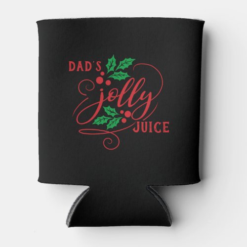 Dads Jolly Juice Christmas Cheer Beer Can Cooler