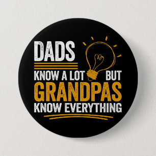 Dads Know A Lot But Grandpas Know Everything Button