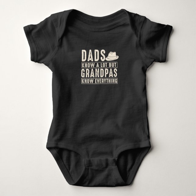 Dads Know A Lot Grandpas Know Everything Baby Bodysuit (Front)