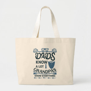 Dads Know A Lot, Grandpas Know Everything Large Tote Bag
