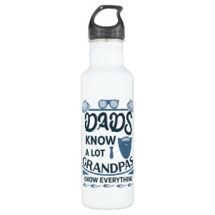 Dads Know A Lot, Grandpas Know Everything Stainless Steel Water Bottle