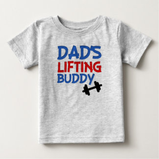 Dad's Lifting Buddy funny baby boy shirt
