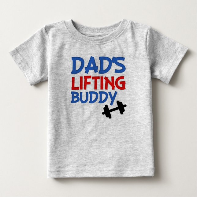 Dad's Lifting Buddy funny baby boy shirt (Front)