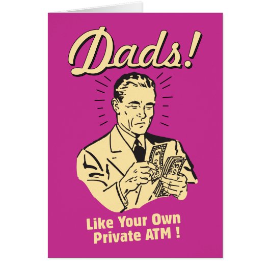 Dads: Like Own Private ATM Cards (Front)